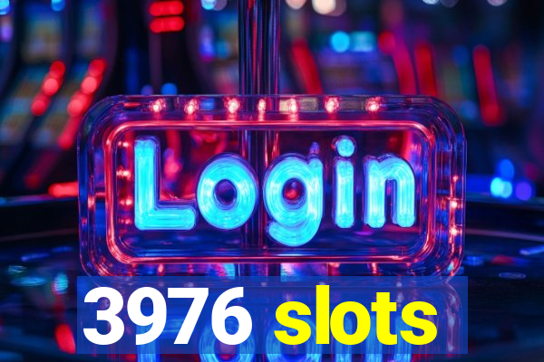 3976 slots